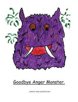 Paperback Goodbye Anger Monster. Book