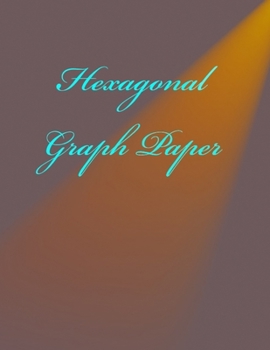 Paperback Hexagonal Graph Paper: Hexagonal Graph Paper Book