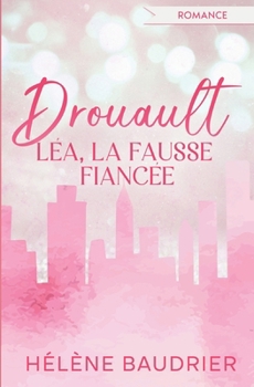 Paperback Drouault: Léa, la fausse fiancée [French] Book