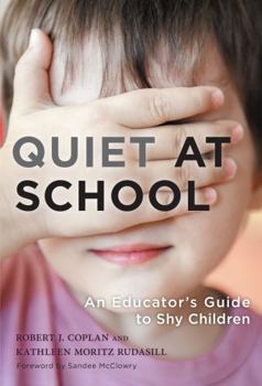 Hardcover Quiet at School: An Educator's Guide to Shy Children Book