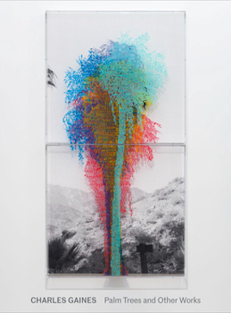 Hardcover Charles Gaines: Palm Trees and Other Works Book