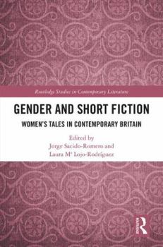 Gender and Short Fiction: Women’s Tales in Contemporary Britain