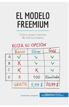 Paperback El modelo Freemium: Cómo atraer clientes de forma masiva [Spanish] Book