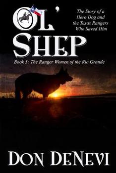 Paperback Ol' Shep: Book 3: Shep and the Ranger Women of the Rio Grade Book