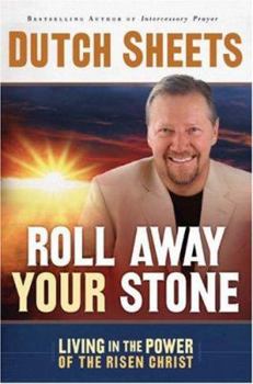 Hardcover Roll Away Your Stone: Living in the Power of the Risen Christ Book