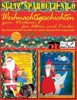 Paperback Sültz' Sparbuch Nr.6 - Weihnachten - Weihnachtsgeschichten für Eltern und Kinder zum Vorlesen: ... zum Heiligabend mit farbigen Krippenbildern und Wei [German] Book