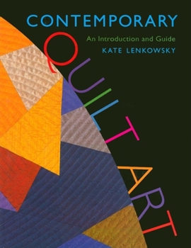 Hardcover Contemporary Quilt Art: An Introduction and Guide Book