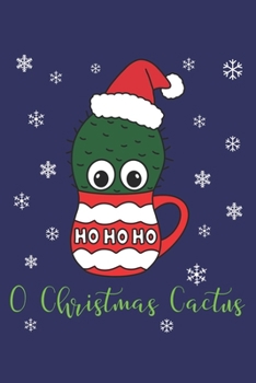 Paperback O Christmas Cactus: Lined Journal, 120 Pages, 6 x 9, Cactus With A Santa Hat In A Christmas Mug, Blue Matte Finish (O Christmas Cactus Jou Book