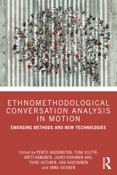 Paperback Ethnomethodological Conversation Analysis in Motion: Emerging Methods and New Technologies Book