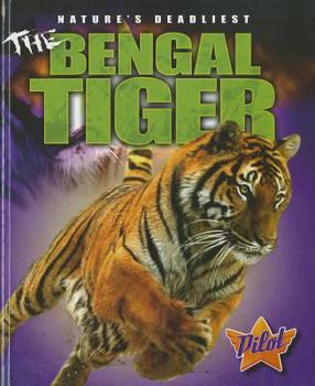 The Bengal Tiger - Book  of the Nature's Deadliest