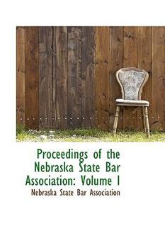Paperback Proceedings of the Nebraska State Bar Association: Volume I Book