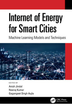 Hardcover Internet of Energy for Smart Cities: Machine Learning Models and Techniques Book