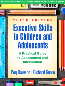 Executive Skills in Children and Adolescents: A Practical Guide to Assessment and Intervention (Practical Intervention In The Schools) - Book  of the Practical Intervention in the Schools Series