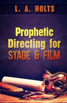 Paperback Prophetic Directing for Stage and Film Book