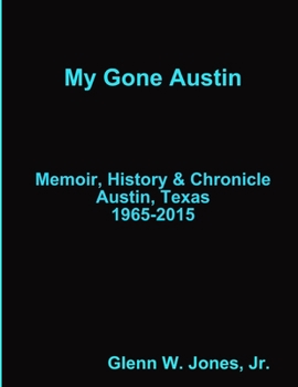 Paperback My Gone Austin . . . Retrospective 1965-2015 Book