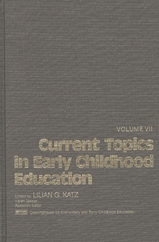Hardcover Current Topics in Early Childhood Education, Volume 7 Book