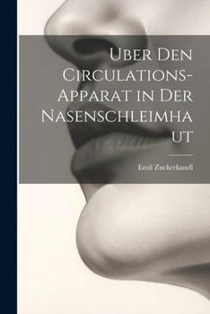 Paperback Uber Den Circulations-Apparat in Der Nasenschleimhaut [German] Book