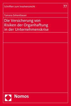 Paperback Die Versicherung Von Risiken Der Organhaftung in Der Unternehmenskrise [German] Book