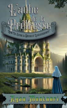 L'aube de la prêtresse: Entre sa déesse et l'anéantissement (French Edition)