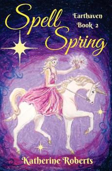 Spell Spring - Book #2 of the Earthaven