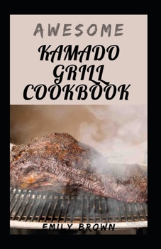 Paperback Awesome Kamado Grill Cookbook Book