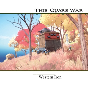 Paperback This Quar's War: Western Iron Book