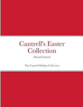 Paperback Cantrell's Easter Collection: The Cantrell Holiday Collection Book