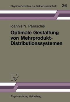 Paperback Optimale Gestaltung Von Mehrprodukt-Distributionssystemen: Modelle -- Methoden -- Anwendungen [German] Book