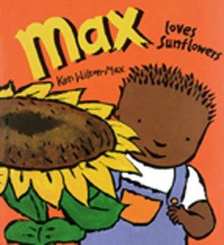 Hardcover Max Loves Sunflowers Book