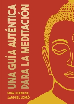 Paperback Una Guía Auténtica para la Meditación [Spanish] Book