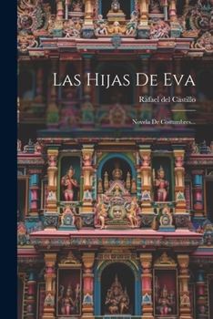Paperback Las Hijas De Eva: Novela De Costumbres... [Spanish] Book