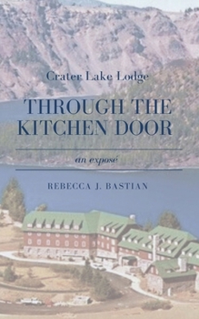 Paperback Crater Lake Lodge: Through the Kitchen Door Book