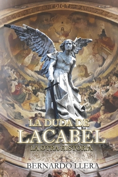 Paperback La Duda de Lacabel: La Otra Historia [Spanish] Book