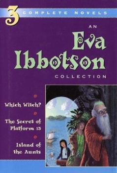 Eva Ibbotson 3-in-1: Which Witch?, The Secret of Platform 13 & Island of the Aunts