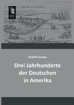 Paperback Drei Jahrhunderte Der Deutschen in Amerika [German] Book