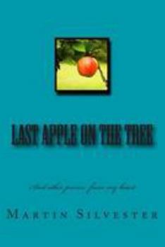Paperback Last Apple On The Tree: And other poems from my heart Book