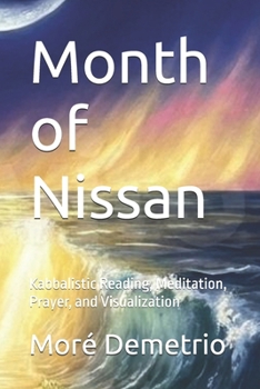 Paperback Month of Nissan: Kabbalistic Reading, Meditation, Prayer, and Visualization Book