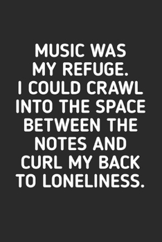 My Music Was My Refuge: Manuscript paper for musicians, songwriters, composers, write down notes for beginner professional (With Music Quotes)