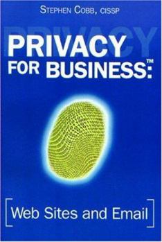 Paperback Privacy for Business: Web Sites and Email Book
