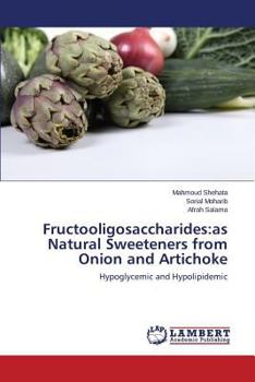 Paperback Fructooligosaccharides: As Natural Sweeteners from Onion and Artichoke Book