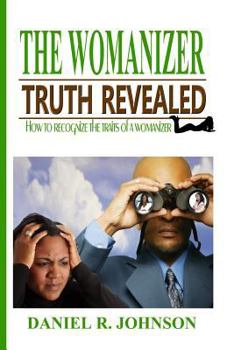 Paperback The Womanizer: Truth Revealed Book