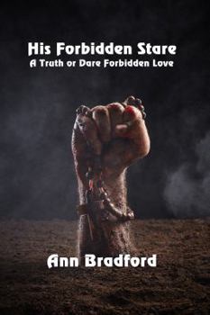 His Forbidden Stare: A Truth or Dare Forbidden Love