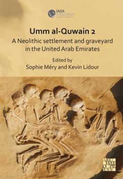 Hardcover Umm Al-Quwain 2: A Neolithic Settlement and Graveyard in the United Arab Emirates Book