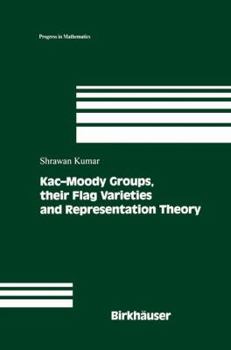 Hardcover Kac-Moody Groups, Their Flag Varieties and Representation Theory Book