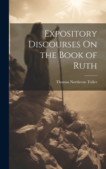 Hardcover Expository Discourses On the Book of Ruth Book