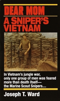 Mass Market Paperback Dear Mom: Dear Mom: A Sniper's Vietnam Book