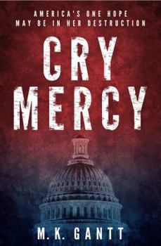Paperback Cry Mercy: America's One Hope May Be in Her Destruction Book
