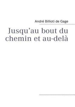 Paperback Jusqu'au bout du chemin et au-delà [French] Book