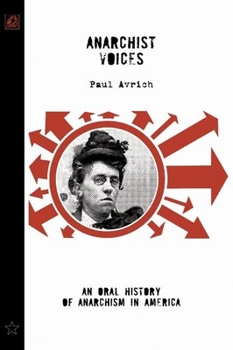 Paperback Anarchist Voices: An Oral History of Anarchism in America (Unabridged) Book