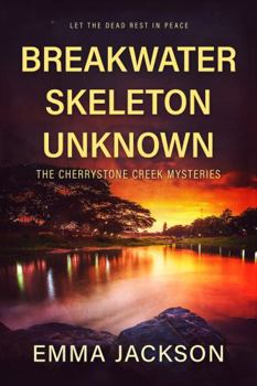 Paperback BREAKWATER SKELETON UNKNOWN (A Cherrystone Creek Mystery) Book